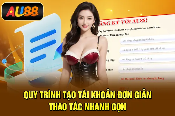 Quy trình tạo tài khoản đơn giản – thao tác nhanh gọn
