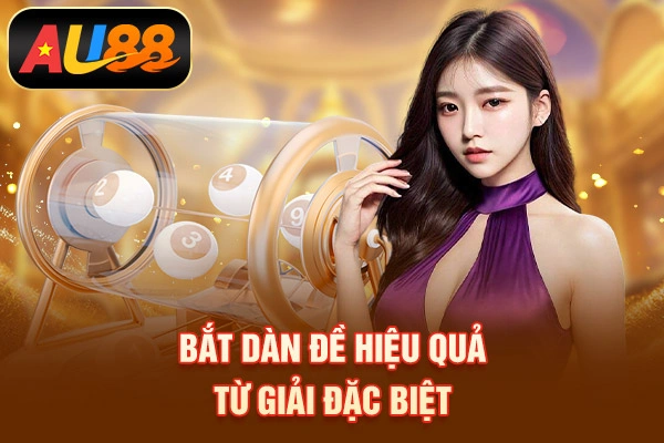 Bắt dàn đề hiệu quả từ giải đặc biệt
