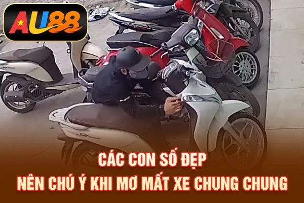Các con số đẹp nên chú ý khi mơ mất xe chung chung